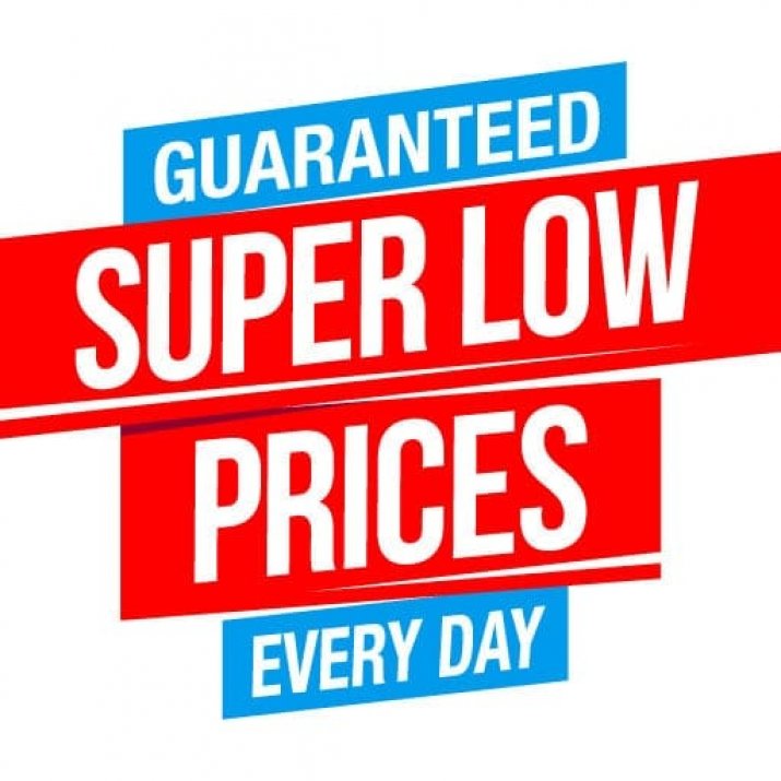 Guaranteed super low prices everyday